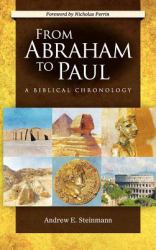 From Abraham to Paul : A Biblical Chronology