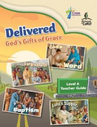 Delivered : God's Gifts of Grace - Level a Teacher Guide