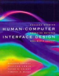 Human-Computer Interface Design : Success Cases, Emerging Methods and Real-World Context