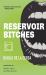 Reservoir Bitches : Stories