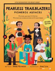 Fearless Trailblazers : 11 Latinos Who Made U. S. History