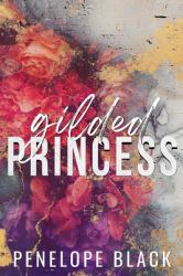 Gilded Princess - Special Edition : A Dark Mafia Romance