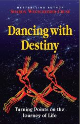Dancing with Destiny : Turning Points on the Journey of Life
