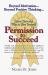 Permission to Succeed