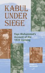 Kabul under Siege : An Inside Account of the 1929 Uprising