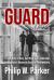 Guard : A True Story of Duty, Sacrifice, and Leadership in Kentucky's Maximum Security Penitentiary