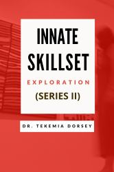 Innate Skill Set Exploration : Series II