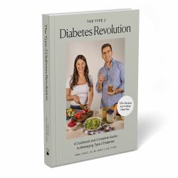 The Type 2 Diabetes Revolution : A Cookbook and Complete Guide to Type 2 Diabetes