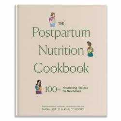 The Postpartum Nutrition Cookbook : Postpartum Gifts for Mom