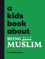 A Kids Book about Being Muslim : Kids Are Ready