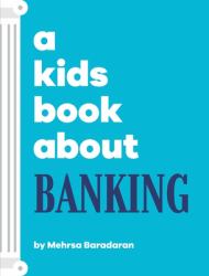 A Kids Book about Banking : Kids Are Ready