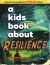 A Kids Book about Resilience : Kids Are Ready
