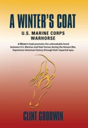 A Winter's Coat : U. S. Marine Corps Warhorse
