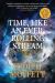 Time, Like an Ever-Rolling Stream Time, Like an Ever-Rolling Stream
