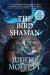 The Bird Shaman The Bird Shaman