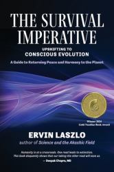 The Survival Imperative : Upshifting to Conscious Evolution