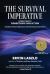 The Survival Imperative : Upshifting to Conscious Evolution