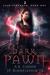 Dark Pawn : A Paranormal Academy Urban Fantasy (Leah Ackerman Book 1)