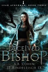 Deceived Bishop : A Paranormal Academy Urban Fantasy (Leah Ackerman Book 3)
