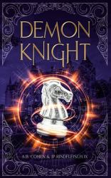 Demon Knight : A Paranormal Academy Urban Fantasy (Leah Ackerman Book 2)