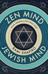 Zen Mind Jewish Mind : Koan, Midrash, and the Living Word