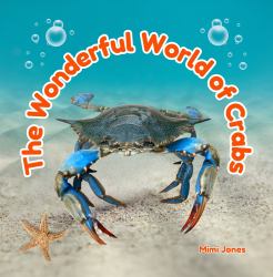 The Wonderful World of Crabs : Interesting Facts about Crabs