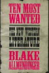 Ten Most Wanted : The New Western Literature