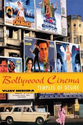 Bollywood Cinema : Temples of Desire