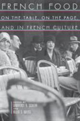 French Food : On the Table, on the Page, and in French Culture