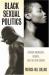 Black Sexual Politics : African Americans, Gender, and the New Racism