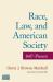 Race, Law, and American Society 1607 to Present