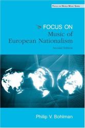 Focus: Music, Nationalism, and the Making of the New Europe