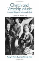 Church and Worship Music : A Research and Information Guide