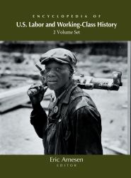 Encyclopedia of US Labor and Working-Class History