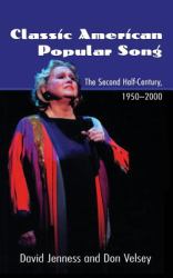 Classic American Popular Song : The Second Half-Century, 1950-2000
