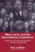 Marx, Lenin, and the Revolutionary Experience : Studies of Communism and Radicalism in an Age of Globalization