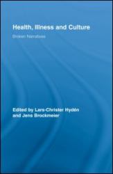 Health, Illness and Culture : Broken Narratives