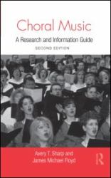 Choral Music : A Research and Information Guide