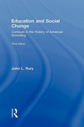 Education and Social Change : Contours in the History of American Schooling