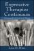 Expressive Therapies Continuum : A Framework for Using Art in Therapy