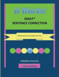 It Works! GMAT Sentence Correction : Preparation That Works for You