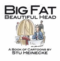 Big Fat Beautiful Head : A Book of Cartoons by Stu Heinecke
