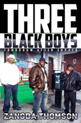 Three Black Boys: Tomorrow After Supper