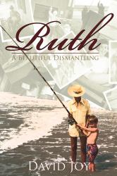 Ruth : A Beautiful Dismantling