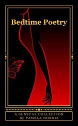 Bedtime Poetry : A Sensual Collection