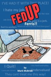 FED up Ferris!!