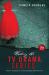 Writing the TV Drama Series 3rd Edition : How to Succeed As a Professional Writer in TV