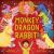 Monkey Dragon Rabbit! Monkey Dragon Rabbit!