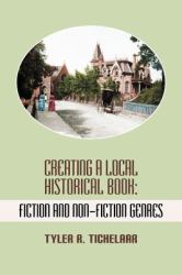 Creating a Local Historical Book : Fiction and Non-Fiction Genres
