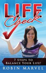Life Check : 7 Steps to Balance Your Life!